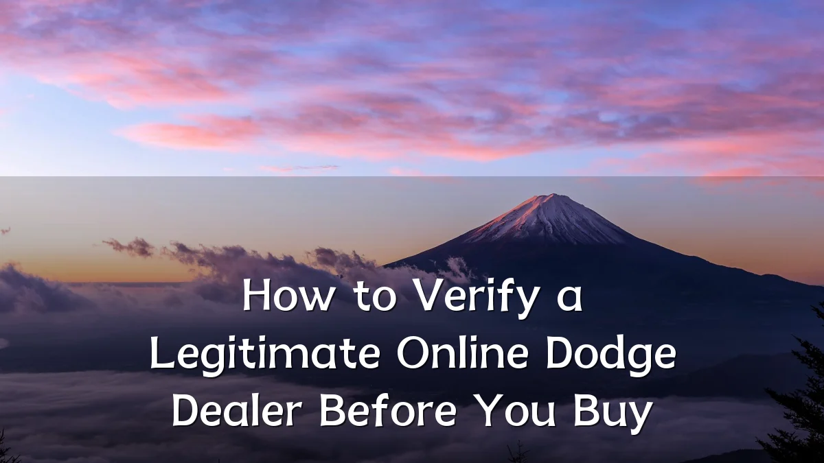 How to Verify a Legitimate Online Dodge Dealer Before You Buy