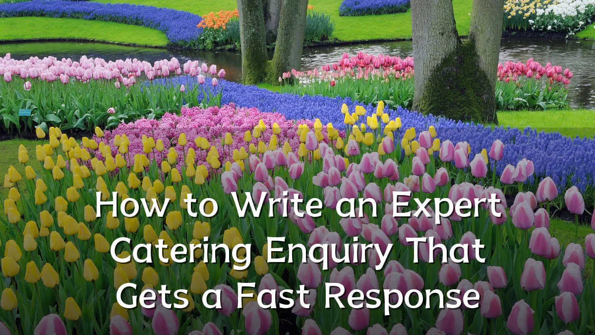 How to Write an Expert Catering Enquiry That Gets a Fast Response